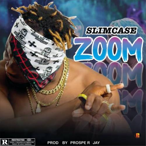 #Nigeria: Music: Slimcase – Zoom