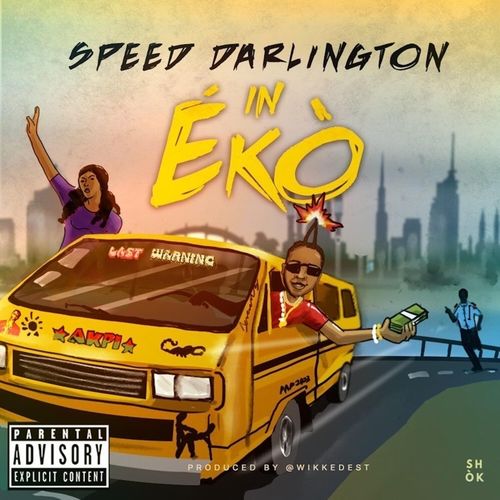 #Nigeria: Music: Speed Darlington – In Eko