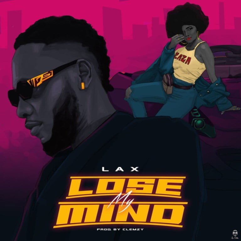 #Nigeria: Music: L.A.X – Lose My Mind