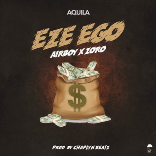 #Nigeria: Music: Airboy – Eze Ego Ft. Zoro