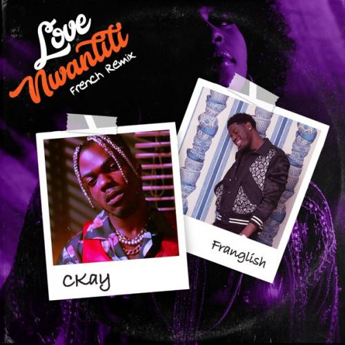 #Nigeria: Music: CKay Ft. Franglish – Love Nwantiti (French Remix)