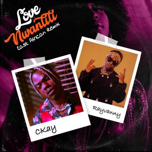 #Tanzania: Music: CKay Ft. Rayvanny – Love Nwantiti (East African Remix)