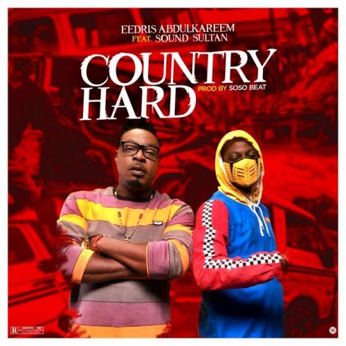 #Nigeria: Music: Eedris Abdulkareem – Country Hard Ft. Sound Sultan