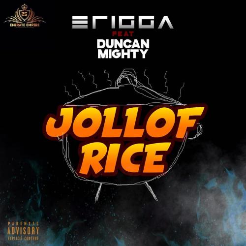 #Nigeria: Music: Erigga – Jollof Rice Ft. Duncan Mighty