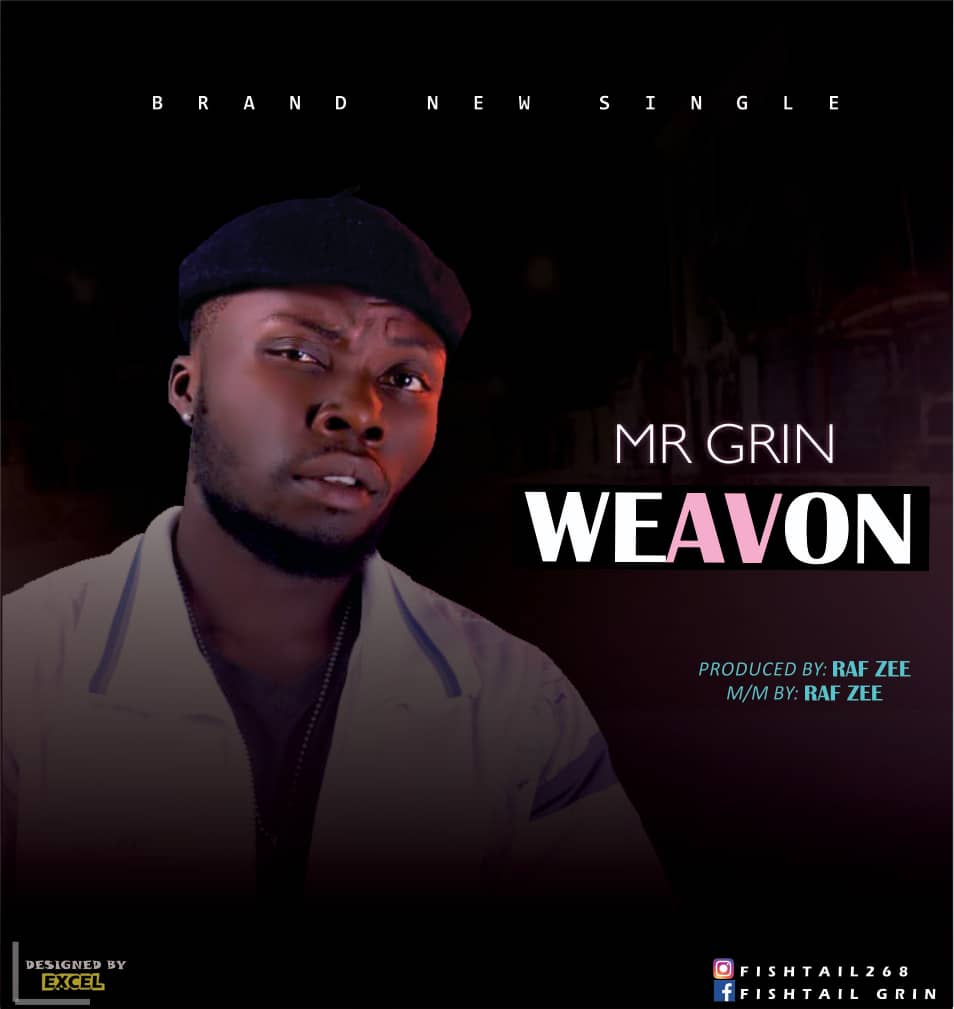 #Nigeria: Music: Mr Grin – Weavon ( Prod By RAF Zee)