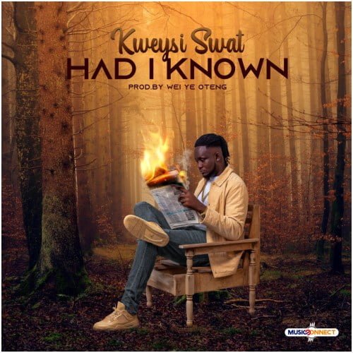#Ghana: Music: Kweysi Swat – Had I Known
