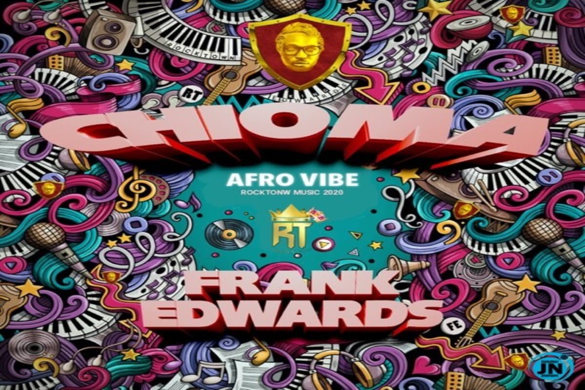 #Nigeria: Music: Frank Edwards – Chioma (Afro Vibe)