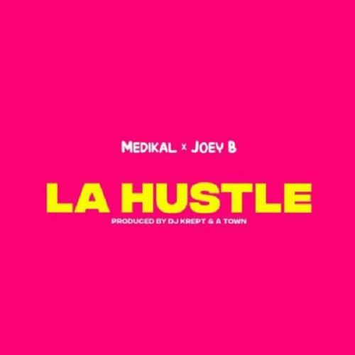 #Ghana: Music: Medikal – La Hustle Ft. Joey B
