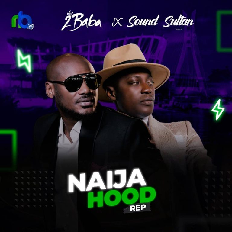 #Nigeria: Music: Sound Sultan ft. 2baba – Naija Hood Rep