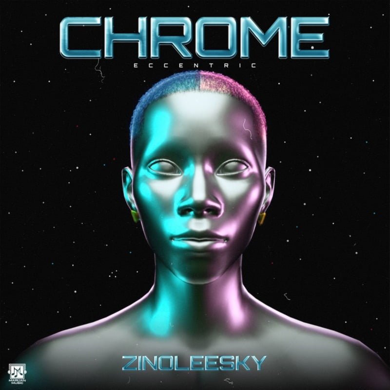 #Nigeria: Music: Zinoleesky – Chrome Eccentric (EP)
