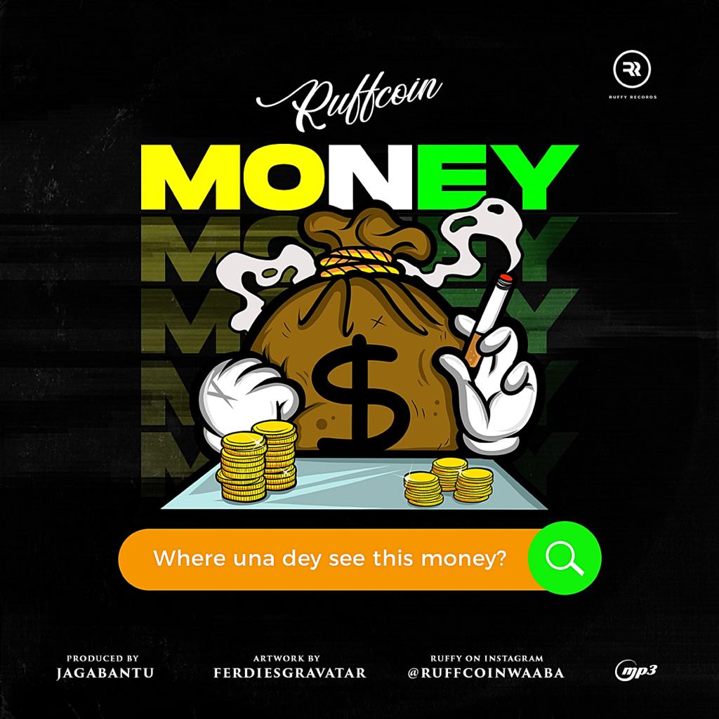 #Nigeria: Music: Ruffcoin – Where Una Dey See this Money