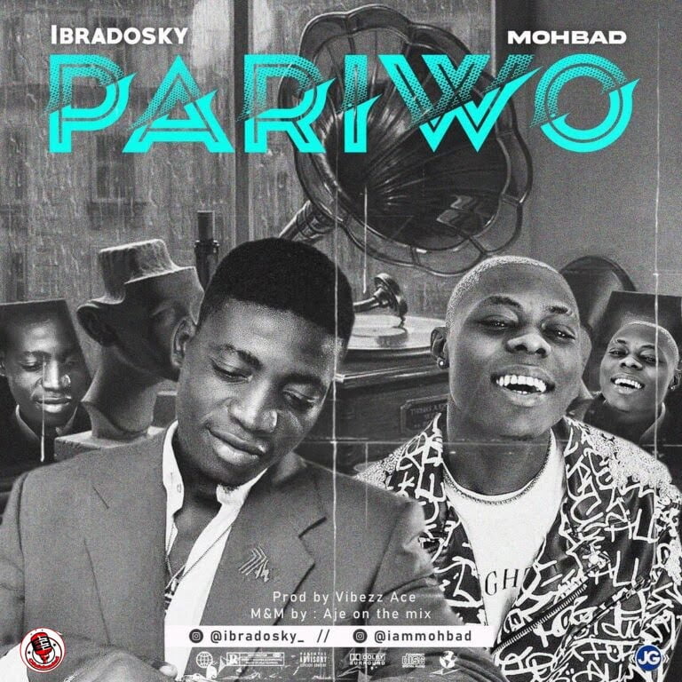 #Nigeria: Music: Ibradosky – Pariwo Ft Mohbad