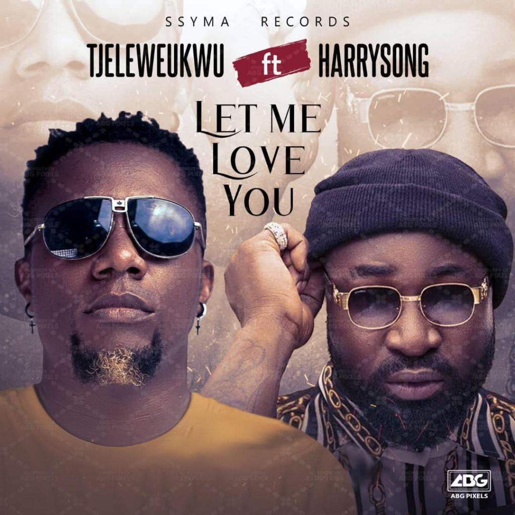 #Nigeria: Music: Tj Eleweukwu – Let Me Love You ft Harrysong