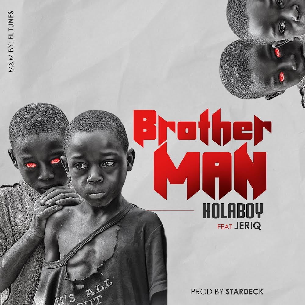 #Nigeria: Music: Kolaboy & Jeriq – Brother Man