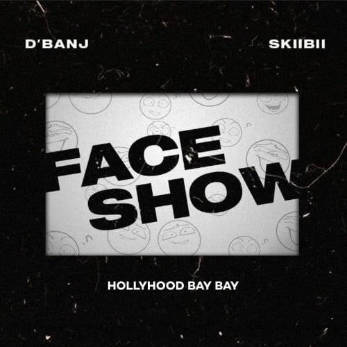 #Nigeria: Music: D’banj – Face Show ft. Skiibii x HollyHood Bay Bay