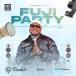 Dj Baddo - Fuji Party Mixtape