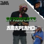 Afrobeats VS Amapiano Mix by DJ Jino Spinz
