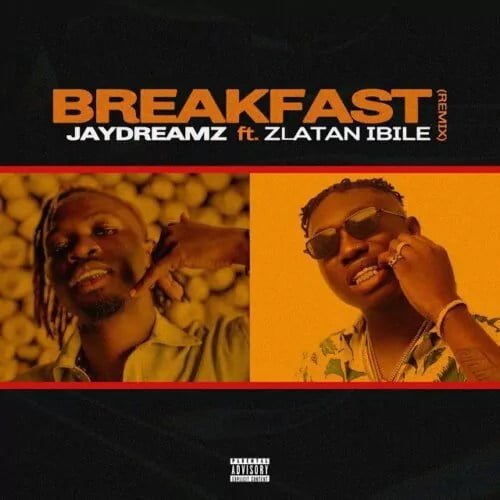 #Nigeria: Music: Jaydreamz – Breakfast (Remix) Ft. Zlatan