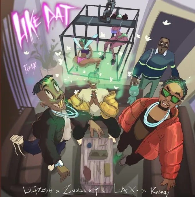 #Nigeria: Music: Lil Frosh – Like Dat (Remix) ft L.A.X, Rasaqi NFG & Zinoleesky
