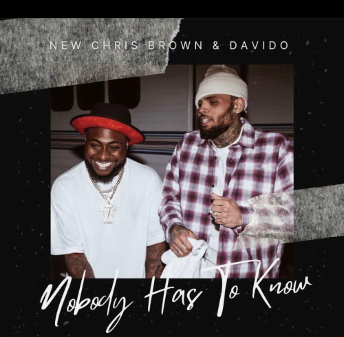 Chris Brown – Nobody Has To Know ft. Davido
