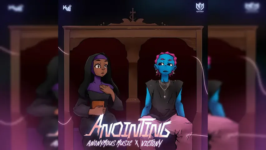 [Nigeria] Anonymous Music – Anointing Ft Victony