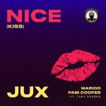 Jux – Nice (Kiss) ft. Marioo, Pabi Cooper, Tony Duardo