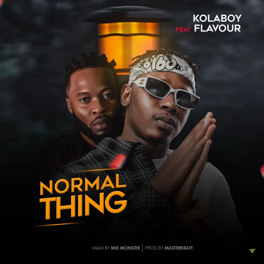 [Nigeria] Kolaboy – Normal Thing Ft. Flavour